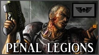 PENAL LEGIONS  Expendable Convicts  Warhammer 40k Lore [upl. by Latashia]