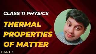 Thermal properties of matter class 11 Physics  CBSE NEET JEE  Part 1 [upl. by Jdavie822]