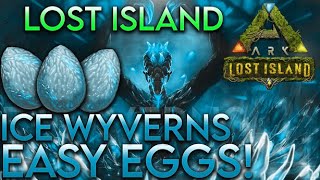 How To Get ICE WYVERN EGGS EASY On Lost Island😱😏  Ark Survival Evolved [upl. by Rona]