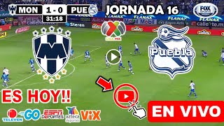 Monterrey vs Puebla en vivo donde ver a que hora juega Monterrey vs Puebla Liga MX 2024 ESPECIAL [upl. by Spragens]