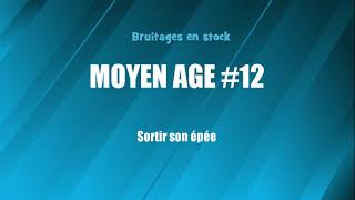 MOYEN AGE 12 Sortir son épée bruitage gratuit [upl. by Ful]