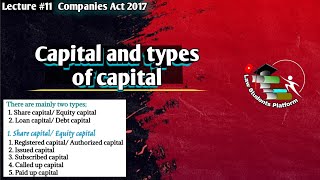 Capital Funds and types of Capital  Companies Act 2017  LSP  Law Students Platform [upl. by Ehcar]