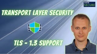 Cisco Secure Firewall 72 Release  TLS 13 Support [upl. by Eedyak718]