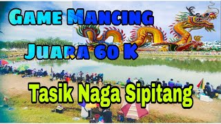 Game Memancing Juara RM 60 Ribu  Tasik Naga Sipitang [upl. by Lennon]