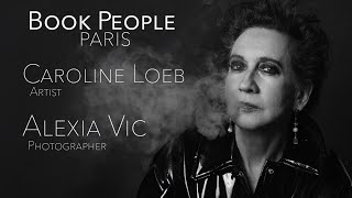 BOOK PEOPLE PARIS  CAROLINE LOEB Artist by ALEXIA VIC Photographer [upl. by Eelrebma]