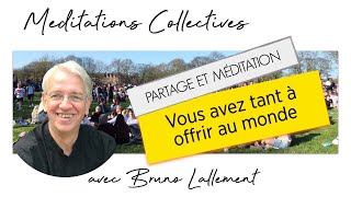 Méditation Collective et Partage  Avec Bruno Lallement  Le 10 Septembre à 09h30 [upl. by Servais]