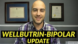 Wellbutrin amp Bipolar Update [upl. by Enetsirk64]