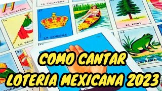 🔴 APRENDE A CANTAR LA LOTERIA MEXICANA  METODO CANTADO 2023 🔴 [upl. by Menken305]