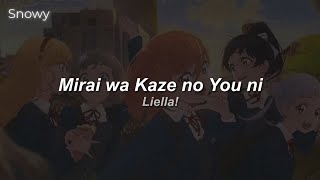 Liella  Mirai wa Kaze no You ni  Lyrics 【Español・Romaji】 [upl. by Arretal]