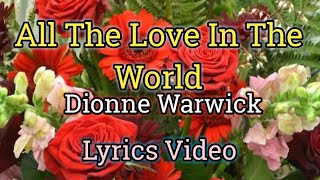 All The Love In The World  Dionne Warwick Lyrics Video [upl. by Asiuol830]