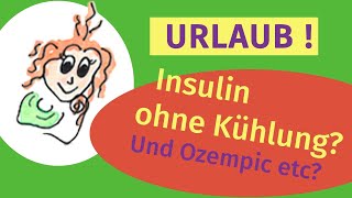 Insulin Ozempic etc ohne Kühlung [upl. by Ayhay95]