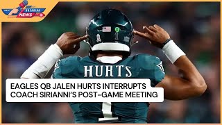 Eagles Jalen Hurts Interrupts Coach Siriannis PostGame Meeting [upl. by Essiralc]