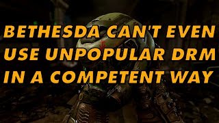 Bethesda Instantly Wrecked Doom Eternals DRM Because Bethesdas Hilarious [upl. by Greenwald79]