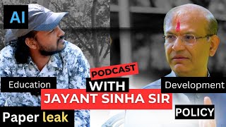 Podcast with Jayant Sinha DevelopmentEducationArtificial intelligencePaper leaksocial media [upl. by Annis100]