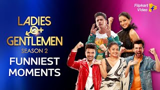 Funniest Moments  Ladies vs Gentlemen S2  Flipkart Video​ [upl. by Sathrum]