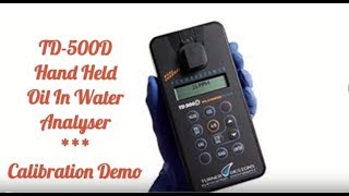 TD500D Oil In Water Analyser  Calibration Demo [upl. by Noswal]