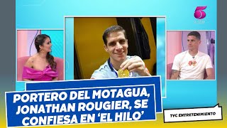 Portero del Motagua Jonathan Rougier se confiesa en ‘El Hilo’ [upl. by Coulter]