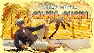 Alexis Neiros Cuchi Cuchi  Αλέξης Νείρος Cuchi Cuchi Official Video Clip [upl. by Pressman]