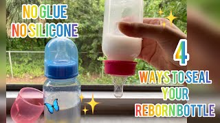 ✨4 Ways to seal your reborn bottle NO glue NO silicone✨ [upl. by Wurster667]