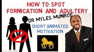 HOW TO IDENTIFY FORNICATION and ADULTERY by Myles Munroe MUST WATCH [upl. by Emarej]