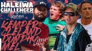 B Kemper A Cleland M Dunphy J Mel  Haleiwa Challenger Round of 80 Heat Replay [upl. by Ecnerat]