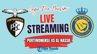 PORTIMONENSE VS AL NASSR  LIVE EM DIRETO  FRIENDLY GAME JOGO AMIGÁVEL 2 [upl. by Glenn]