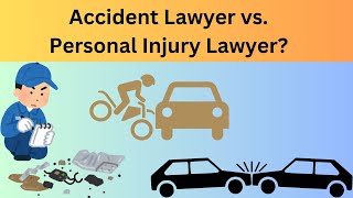 Accident Lawyer vs Personal Injury Lawyer [upl. by Assilanna]