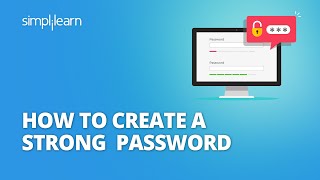 How to Create a Strong Password  Tips to Create Strong Passwords  Cyber Security  Simplilearn [upl. by Nnil346]