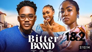 BITTER BOND  1amp2LATEST NOLLYWOOD NIGERIAN MOVIE REV 2024 ANGEL UNIGWE l EMMANUEL NSE newmovie [upl. by Nahgem]