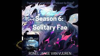 Season 6 Solitary Fae [upl. by Broddie]