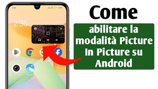 Come abilitare la modalità Picture In Picture su Android [upl. by Weiner]