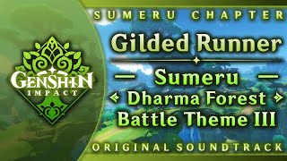 Gilded Runner — Sumeru Dharma Forest Battle Theme III  Genshin Impact OST Sumeru Chapter [upl. by Handbook]