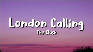 the clash  London Calling lyrics [upl. by Far110]