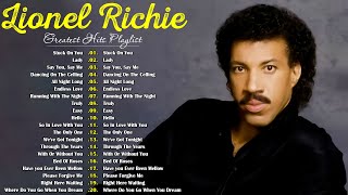 Lionel Richie  Lionel Richie Greatest Hits Full Album  Most Famous Songs Of Lionel Richie 70s90s [upl. by Rycca156]