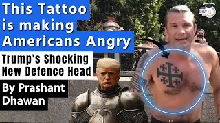 This Tattoo is Making Americans Angry  Trumps Shocking New Defence Head  By Prashant Dhawan [upl. by Roberta]