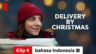 Delivery by Christmas Klip 4 dengan subtitle  Trailer bahasa Indonesia  Netflix [upl. by Schilt]