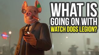 What Is Going On With Watch Dogs Legion Watch Dogs 3 [upl. by Leban]