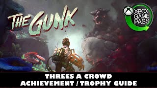 The Gunk  Threes A Crowd Achievement Guide [upl. by Nikolos]