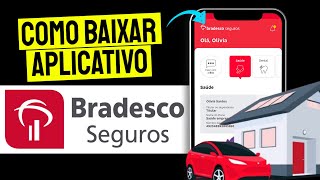 Bradesco Seguros  Como baixar e usar o app Bradesco Seguros no Celular [upl. by Ikram]