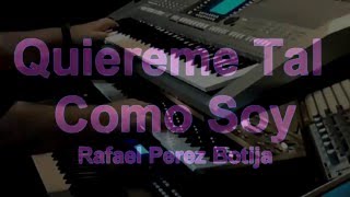 Quiereme Tal Como Soy  Omar Garcia  Piano amp Synths  Live Music [upl. by Thera]