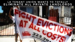 LA Tenant Union Wants To Totally Eliminate All Private Landlords [upl. by Sad646]