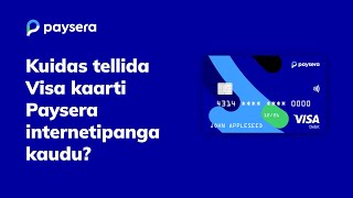 Kuidas tellida Visa kaarti Paysera internetipanga kaudu [upl. by Jori]