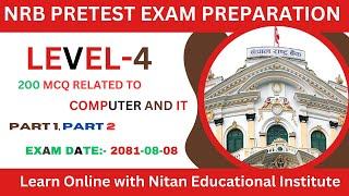 NRB LEVEL 4 Pretest Exam Preparation Class 200 MCQ related to Computer and IT Most VVI for Exam [upl. by Benedic120]