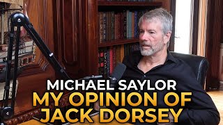 Michael Saylor  My Opinion of Jack Dorsey [upl. by Ailesor167]