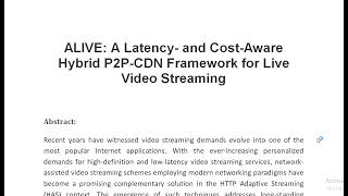 ALIVE A Latency and Cost Aware Hybrid P2P CDN Framework for Live Video Streaming [upl. by Ilan385]