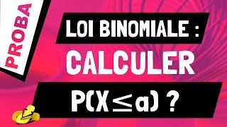 Comment déterminer la proba pX≤a si X suit la loi Binomiale Bnp [upl. by Wu877]