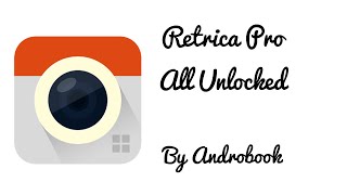 Retrica Pro All Unlocked [upl. by Riba]