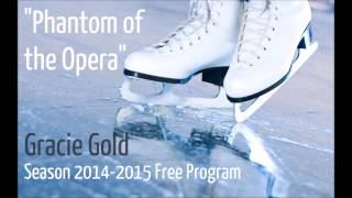 Gracie Gold 20142015 quotPhantom of the Operaquot [upl. by Halyk983]