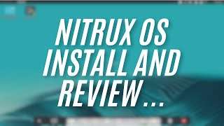 Nitrux Linux OS Review A Distro Like No Other [upl. by Arada856]