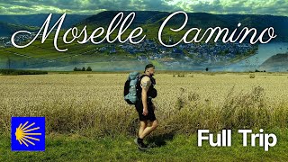 Moselle  MoselCamino  Jakobsweg  St James Way  TrabenTrarbach — Koblenz  FULL TRIP [upl. by Aneles]